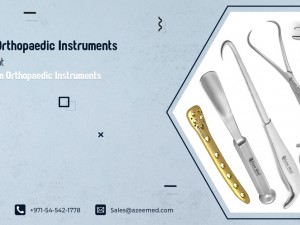 AzeeMed’s Guide on Orthopaedic Instruments for Bone Fracture Management
