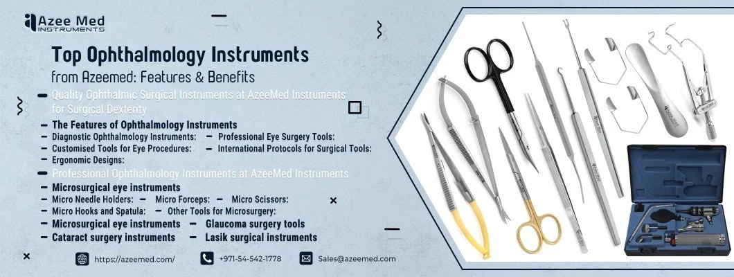 Top Ophthalmology Instruments from Azeemed: Features & Benefits